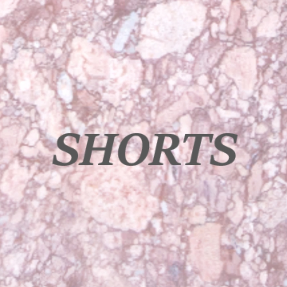 SHORTS!
